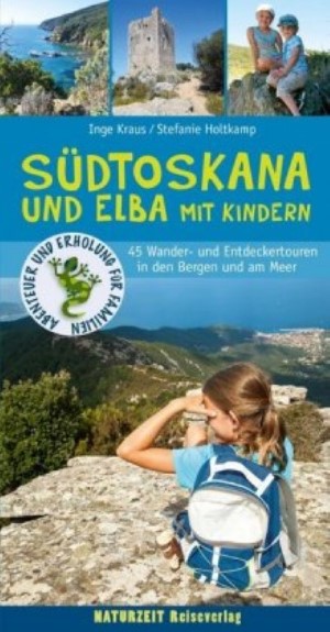 Reisgids Südtoskana und Elba mit Kindern – Zuid Toscane | Naturzeit Reiseverlag