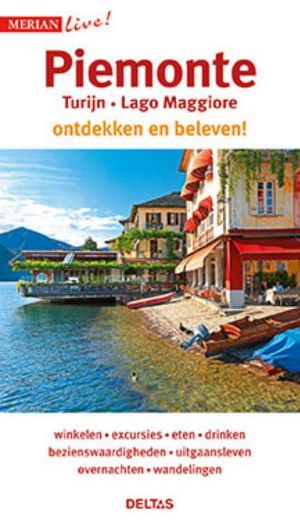 Reisgids Merian live Piemonte – Turijn – Lago Maggiore | Deltas